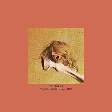 The Frights: You Are Going to Hate This Vinyl LP