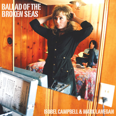 Isobel Campbell & Mark Lanegan: Ballad of The Broken Seas (180g) Vinyl LP