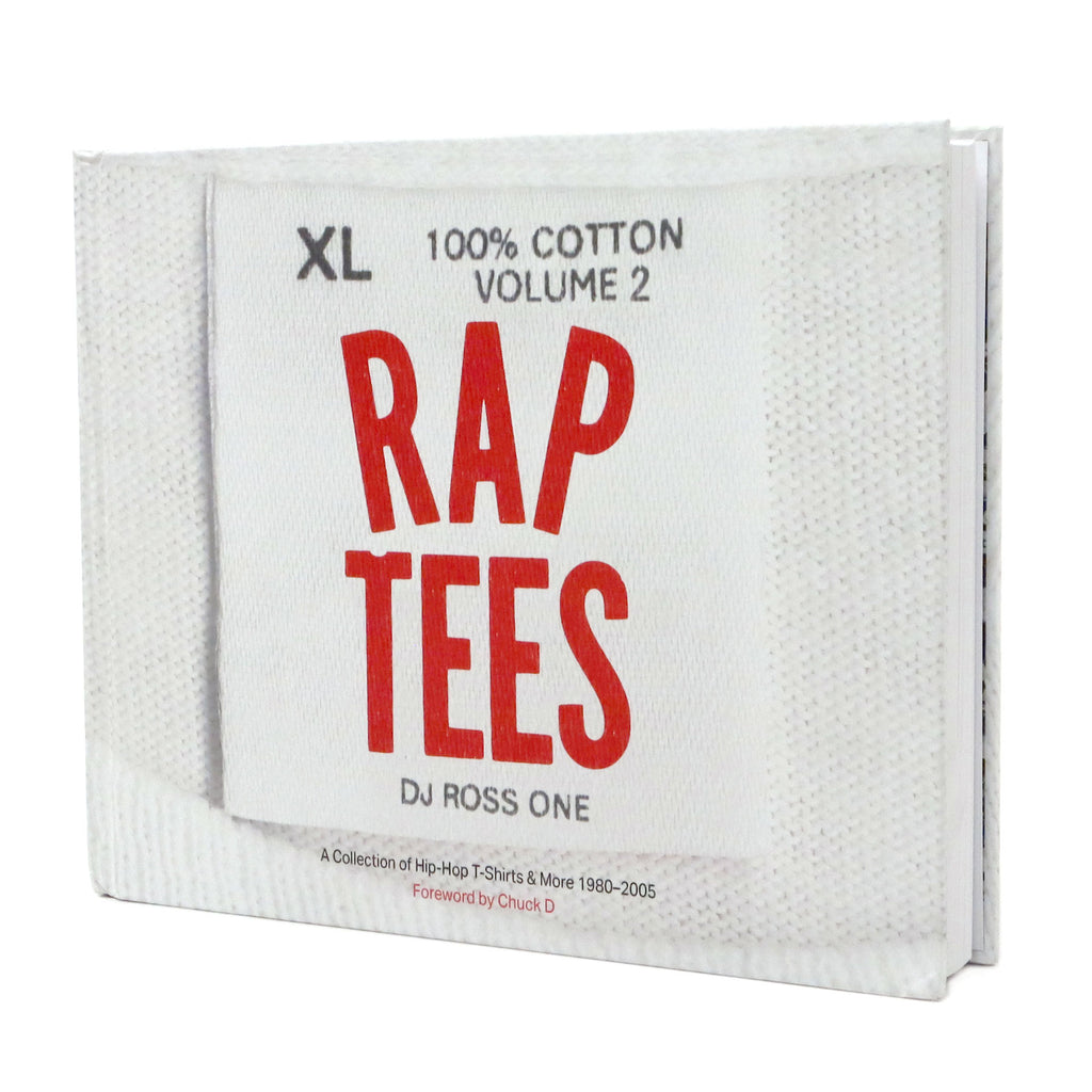 DJ Ross One: Rap Tees Vol. 2 - Hip-Hop T-Shirts & More 1980-2005